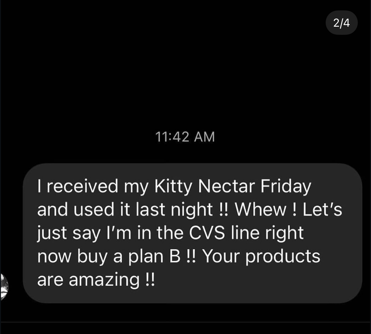 Customer DM: received my Kitty Nectar Friday, your products are amazing